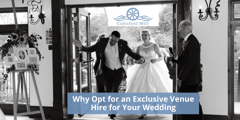 Why Opt for an Exclusive Venue Hire for Your Wedding